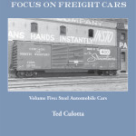 Focus on Freight Cars, Volume Five: Steel Automobile Cars